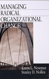 Newman, K: Managing Radical Organizational Change
