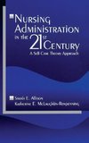 Allison, S: Nursing Administration in the 21st Century