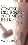 The Concise Dictionary of Crime and Justice