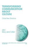 Collier, M: Transforming Communication About Culture