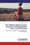 The Relationship between Student's Self-Regulation Skills and Outcomes