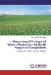 Measuring Efficiency of Wheat Production in North Region of Bangladesh