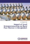 Impact of Small Enterpreneourship on Rural Poor Women in Bangladesh