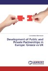 Development of Public and Private Partnerships in Europe: Greece vs UK