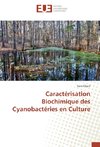Caractérisation Biochimique des Cyanobactéries en Culture