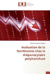 évaluation de la ferritinemie chez le drépanocytaire polytransfusé