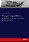 The dragon, image, and demon