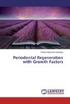 Periodontal Regeneration with Growth Factors