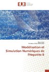 Modélisation et Simulation Numériques de l'Hepatite B