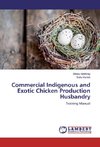 Commercial Indigenous and Exotic Chicken Production Husbandry