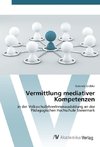 Vermittlung mediativer Kompetenzen
