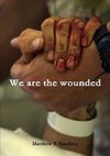 We are the wounded