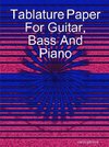 Tablature Paper For Guitar Bass And Piano