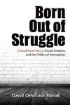 Born Out of Struggle