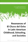 Resonances of El Chavo del Ocho in Latin American Childhood, Schooling, and Societies