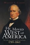 He Moved West with America