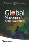 GLOBAL MOVEMENTS IN THE ASIA PACIFIC