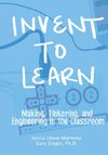 Martinez, S: Invent To Learn