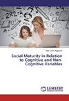 Social Maturity in Relation to Cognitive and Non-Cognitive Variables