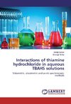 Interactions of thiamine hydrochloride in aqueous TBAHS solutions
