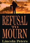 Refusal to Mourn