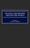 Health Care Reform Around the World