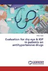 Evaluation for dry eye & IOP in patients on antihypertensive drugs