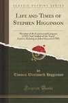 Higginson, T: Life and Times of Stephen Higginson