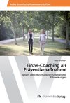 Einzel-Coaching als Präventivmaßnahme