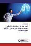 Association of BCRP and ABCB1 gene mutations with lung cancer