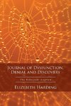 Journal of Dysfunction, Denial and Discovery