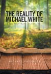 The Reality of Michael White