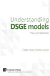 Costa Junior, C: Understanding DSGE models;Theory and Applic