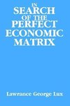 In Search of the Perfect Economic Matrix