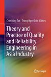 Theory and Practice of Quality and Reliability Engineering in Asia Industry