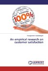 An empirical research on customer satisfaction