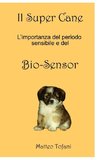 Il Super cane ... e il Bio-sensor
