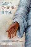 Daniel's Son of Man in Mark