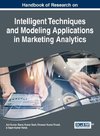 Handbook of Research on Intelligent Techniques and Modeling Applications in Marketing Analytics