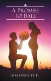 A Promise To Ball