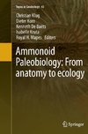 Ammonoid Paleobiology: From anatomy to ecology