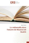 La mélancolie dans l'oeuvre de Maurice de Guérin