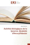 Activités biologiques de la lycorine: Alcaloïde d'Amaryllidacées