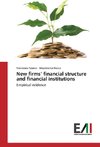 New firms' financial structure and financial institutions