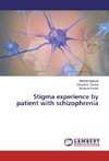 Stigma experience by patient with schizophrenia
