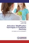 Behaviour Modification Techniques in Paediatric Dentistry