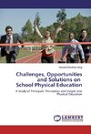 Challenges, Opportunities and Solutions on School Physical Education