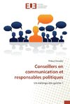 Conseillers en communication et responsables politiques