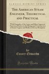 Edwards, E: American Steam Engineer, Theoretical and Practic