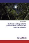 Owls as ecological and conservation tools in the southern Andes